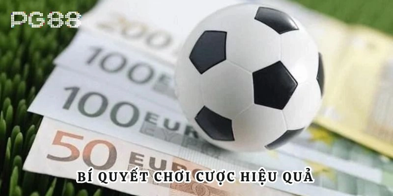 Bí quyết chơi cược hiệu quả